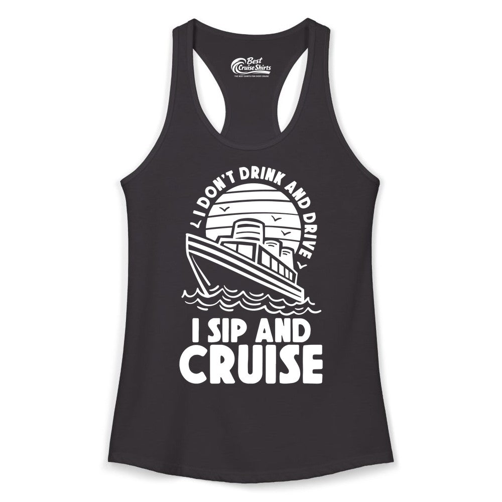 I Sip and Cruise Shirt - Funny Cruise Drinking Tee for Vacation (Ladies Tank) in Black - I Sip and Cruise Funny Cruise Drinking Shirt with Ship Illustration