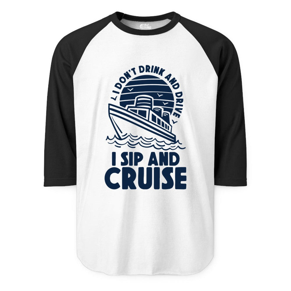 I Sip and Cruise Shirt - Funny Cruise Drinking Tee for Vacation (Raglan) in WhiteBlack - I Sip and Cruise Funny Cruise Drinking Shirt with Ship Illustration
