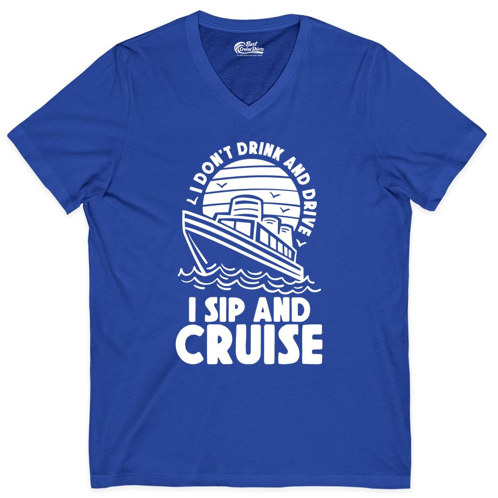 I Sip and Cruise Shirt - Funny Cruise Drinking Tee for Vacation (V-Neck) in True Royal - I Sip and Cruise Funny Cruise Drinking Shirt with Ship Illustration