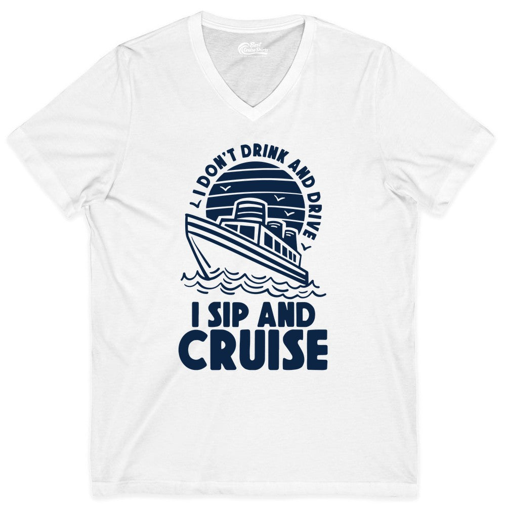 I Sip and Cruise Shirt - Funny Cruise Drinking Tee for Vacation (V-Neck) in White - I Sip and Cruise Funny Cruise Drinking Shirt with Ship Illustration