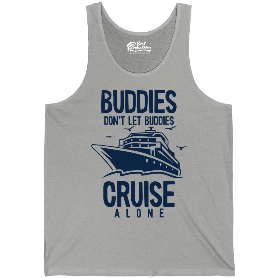 Buddies Cruise Shirt - Funny Group Cruise Tee for Friends Trip (Tank Top) in Athletic Heather - Buddies Don't Let Buddies Cruise Alone Funny Friendship Cruise Shirt