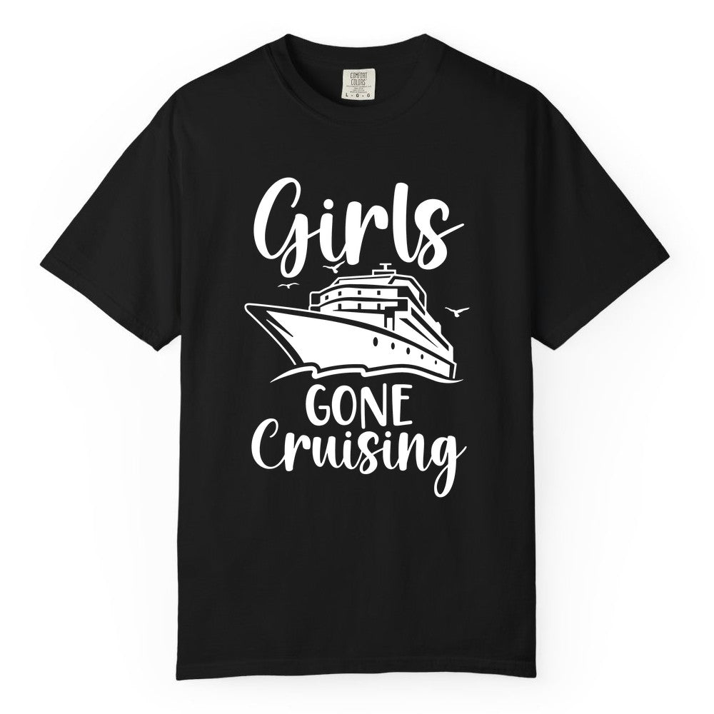 Girls Cruise Shirt - Fun Group Vacation Apparel for Ladies Trips (Comfort Color) in Black - Girls Gone Cruising Group Cruise Shirt - Fun Girls Trip Cruise Apparel