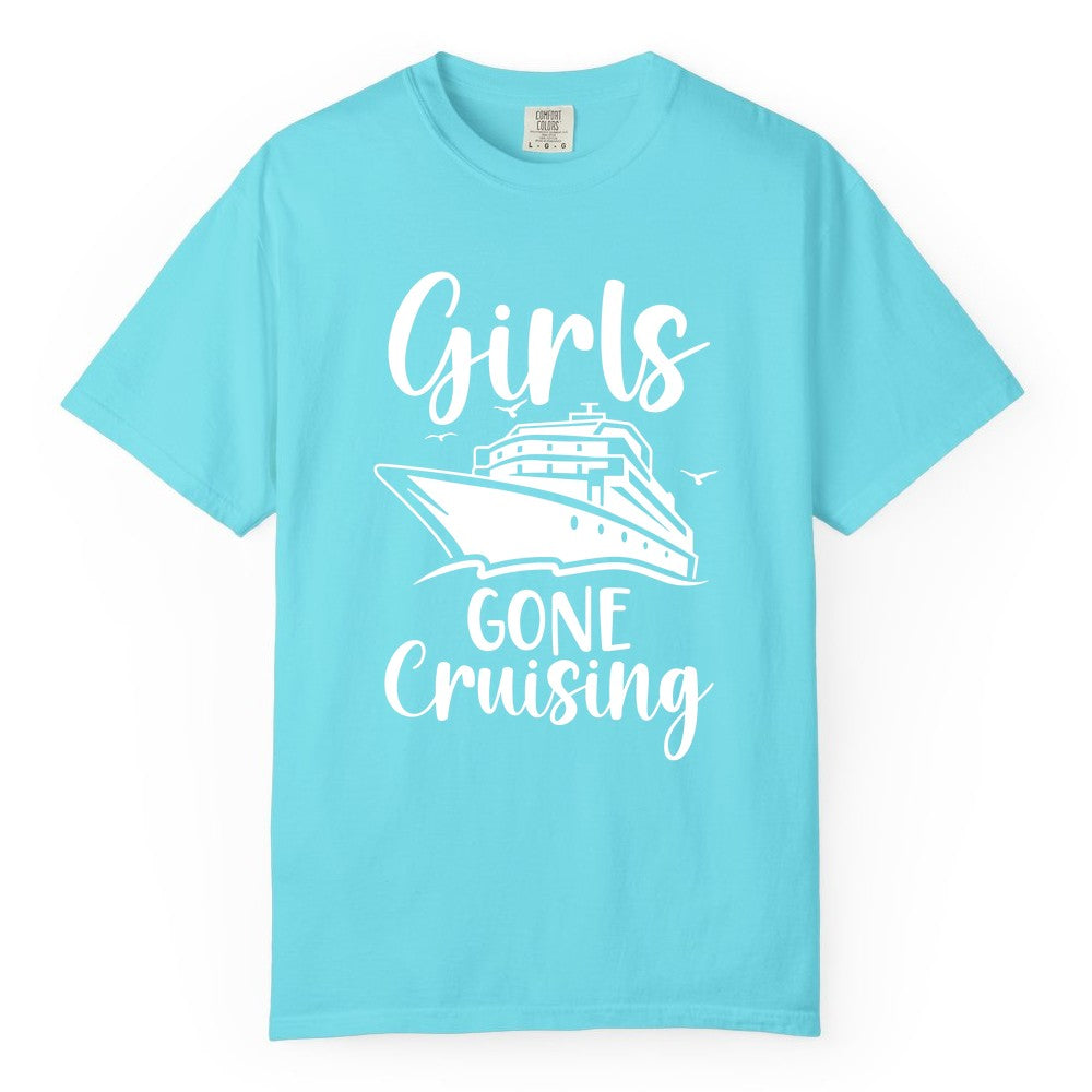Girls Cruise Shirt - Fun Group Vacation Apparel for Ladies Trips (Comfort Color) in Lagoon Blue - Girls Gone Cruising Group Cruise Shirt - Fun Girls Trip Cruise Apparel