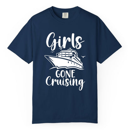 Girls Cruise Shirt - Fun Group Vacation Apparel for Ladies Trips (Comfort Color) in Navy - Girls Gone Cruising Group Cruise Shirt - Fun Girls Trip Cruise Apparel