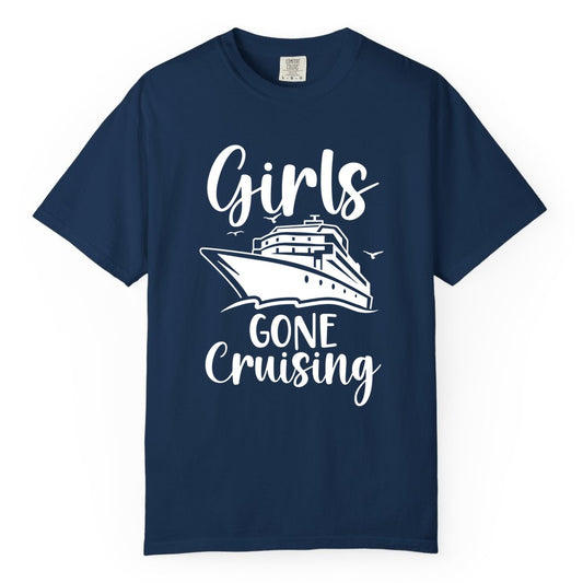 Girls Cruise Shirt - Fun Group Vacation Apparel for Ladies Trips (Comfort Color) in Navy - Girls Gone Cruising Group Cruise Shirt - Fun Girls Trip Cruise Apparel