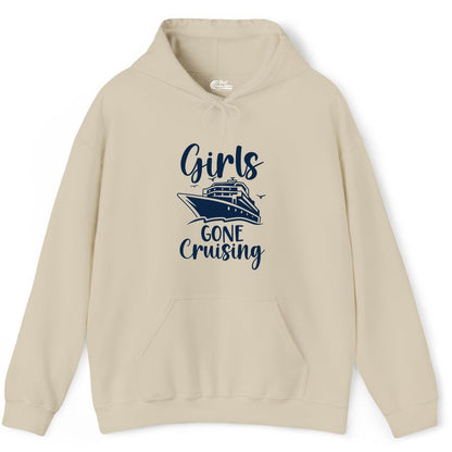 Girls Cruise Shirt - Fun Group Vacation Apparel for Ladies Trips (Hoodie) in Sand - Girls Gone Cruising Group Cruise Shirt - Fun Girls Trip Cruise Apparel