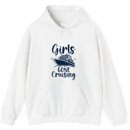 Girls Cruise Shirt - Fun Group Vacation Apparel for Ladies Trips (Hoodie) in White - Girls Gone Cruising Group Cruise Shirt - Fun Girls Trip Cruise Apparel