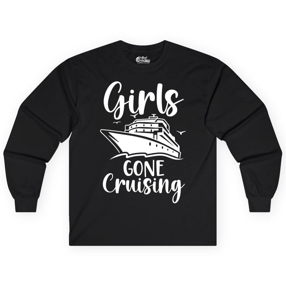 Girls Cruise Shirt - Fun Group Vacation Apparel for Ladies Trips (Long Sleeve) in Black - Girls Gone Cruising Group Cruise Shirt - Fun Girls Trip Cruise Apparel