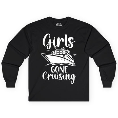 Girls Cruise Shirt - Fun Group Vacation Apparel for Ladies Trips (Long Sleeve) in Black - Girls Gone Cruising Group Cruise Shirt - Fun Girls Trip Cruise Apparel