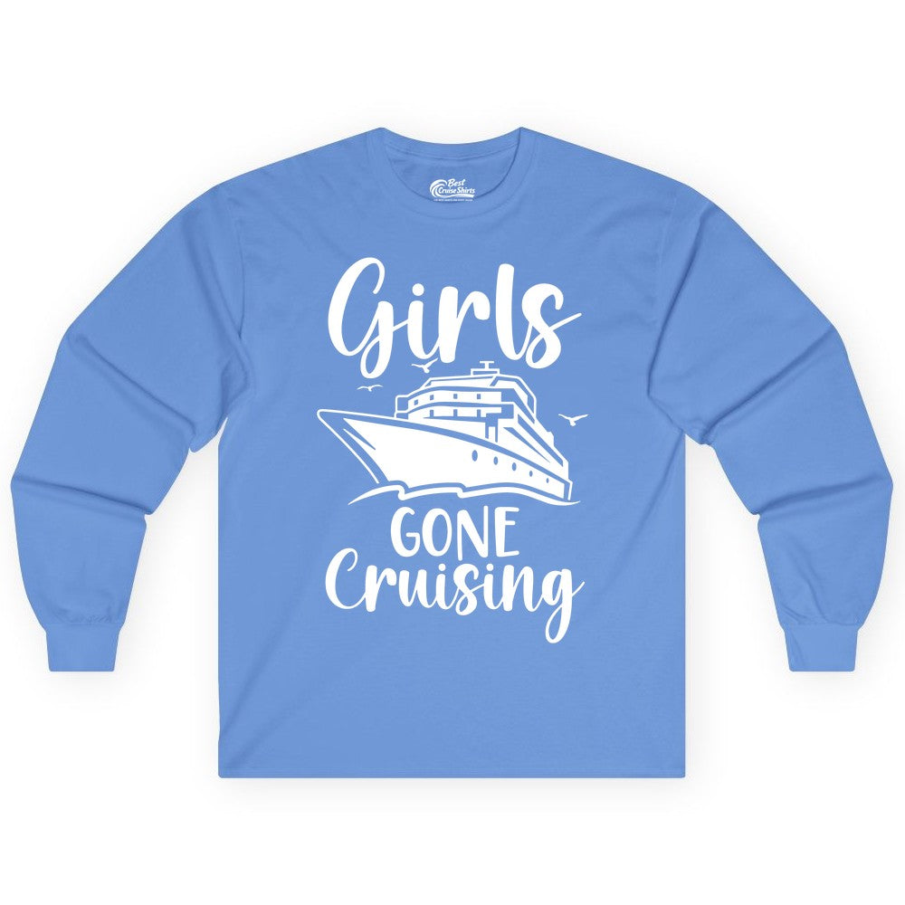 Girls Cruise Shirt - Fun Group Vacation Apparel for Ladies Trips (Long Sleeve) in Carolina Blue - Girls Gone Cruising Group Cruise Shirt - Fun Girls Trip Cruise Apparel