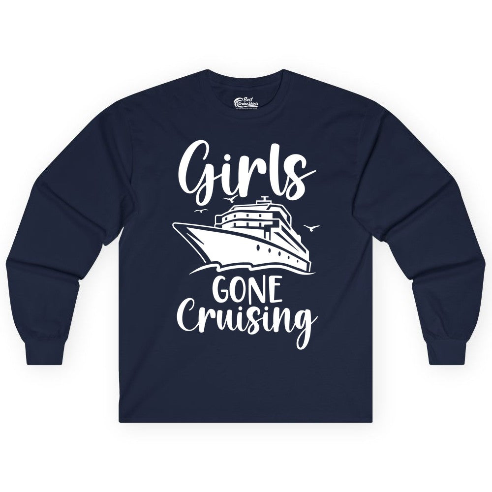 Girls Cruise Shirt - Fun Group Vacation Apparel for Ladies Trips (Long Sleeve) in Navy - Girls Gone Cruising Group Cruise Shirt - Fun Girls Trip Cruise Apparel