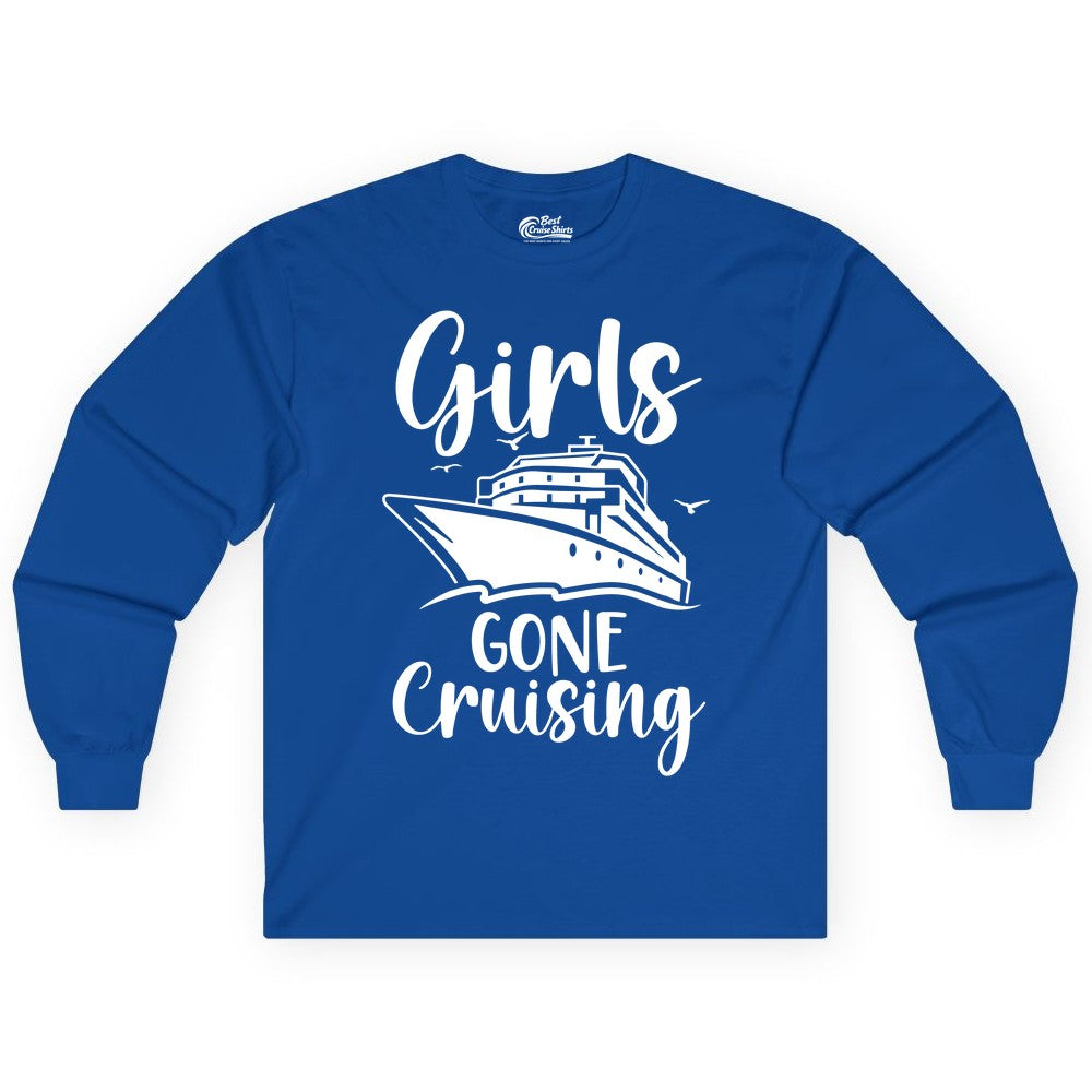 Girls Cruise Shirt - Fun Group Vacation Apparel for Ladies Trips (Long Sleeve) in Royal - Girls Gone Cruising Group Cruise Shirt - Fun Girls Trip Cruise Apparel
