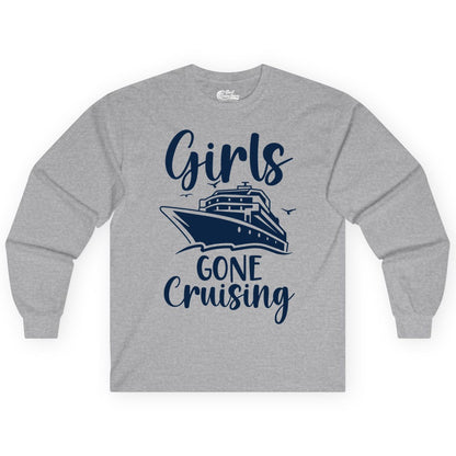 Girls Cruise Shirt - Fun Group Vacation Apparel for Ladies Trips (Long Sleeve) in Sport Grey - Girls Gone Cruising Group Cruise Shirt - Fun Girls Trip Cruise Apparel