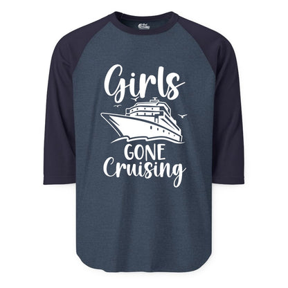Girls Cruise Shirt - Fun Group Vacation Apparel for Ladies Trips (Raglan) in Heather DenimNavy - Girls Gone Cruising Group Cruise Shirt - Fun Girls Trip Cruise Apparel