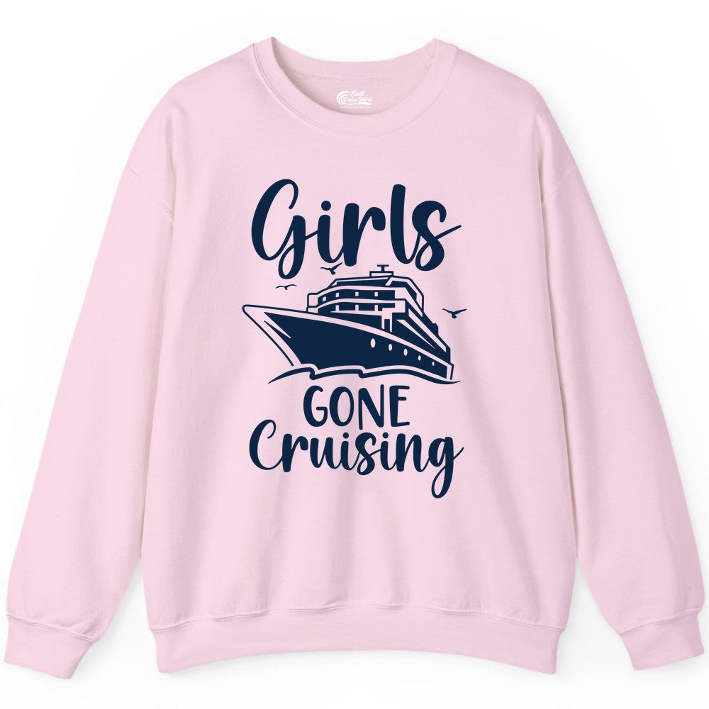 Girls Cruise Shirt - Fun Group Vacation Apparel for Ladies Trips (Sweatshirt) in Light Pink - Girls Gone Cruising Group Cruise Shirt - Fun Girls Trip Cruise Apparel
