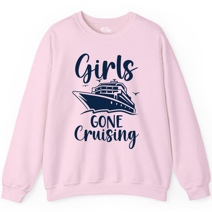 Girls Cruise Shirt - Fun Group Vacation Apparel for Ladies Trips (Sweatshirt) in Light Pink - Girls Gone Cruising Group Cruise Shirt - Fun Girls Trip Cruise Apparel