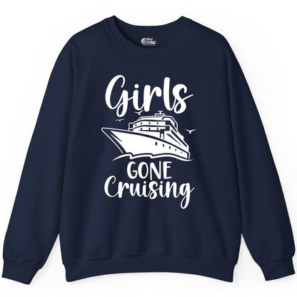 Girls Cruise Shirt - Fun Group Vacation Apparel for Ladies Trips (Sweatshirt) in Navy - Girls Gone Cruising Group Cruise Shirt - Fun Girls Trip Cruise Apparel
