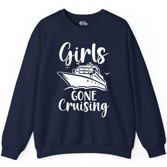 Girls Cruise Shirt - Fun Group Vacation Apparel for Ladies Trips (Sweatshirt) in Navy - Girls Gone Cruising Group Cruise Shirt - Fun Girls Trip Cruise Apparel