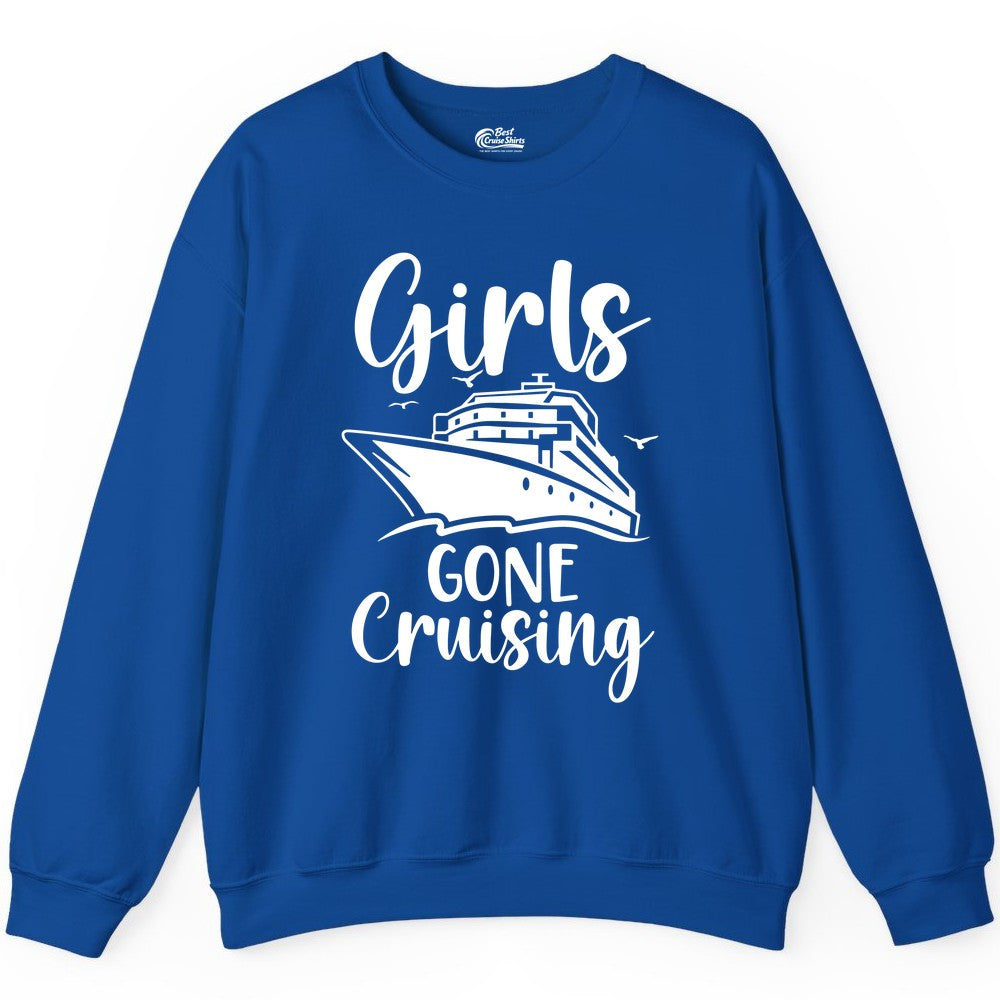 Girls Cruise Shirt - Fun Group Vacation Apparel for Ladies Trips (Sweatshirt) in Royal - Girls Gone Cruising Group Cruise Shirt - Fun Girls Trip Cruise Apparel