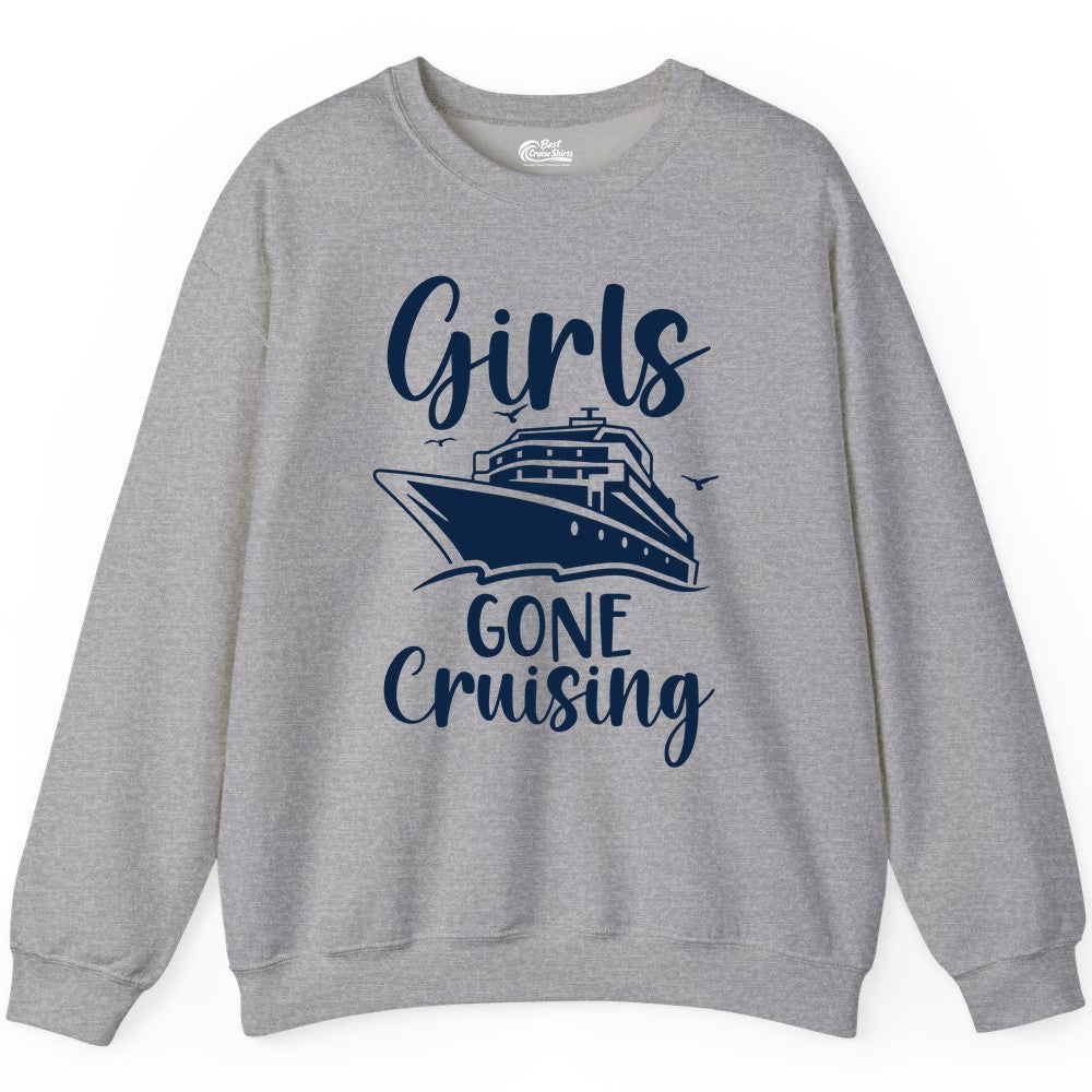 Girls Cruise Shirt - Fun Group Vacation Apparel for Ladies Trips (Sweatshirt) in Sport Grey - Girls Gone Cruising Group Cruise Shirt - Fun Girls Trip Cruise Apparel
