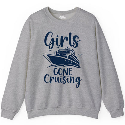 Girls Cruise Shirt - Fun Group Vacation Apparel for Ladies Trips (Sweatshirt) in Sport Grey - Girls Gone Cruising Group Cruise Shirt - Fun Girls Trip Cruise Apparel
