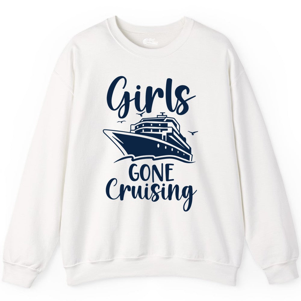 Girls Cruise Shirt - Fun Group Vacation Apparel for Ladies Trips (Sweatshirt) in White - Girls Gone Cruising Group Cruise Shirt - Fun Girls Trip Cruise Apparel