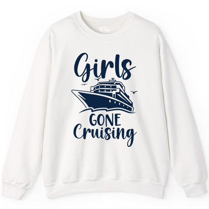 Girls Cruise Shirt - Fun Group Vacation Apparel for Ladies Trips (Sweatshirt) in White - Girls Gone Cruising Group Cruise Shirt - Fun Girls Trip Cruise Apparel