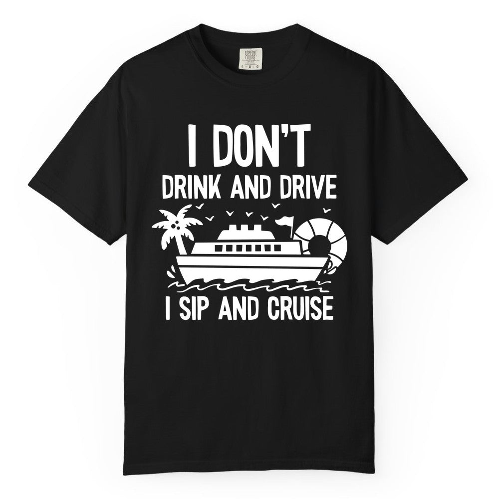I Sip and Cruise Shirt - Funny Cruise Drinking Tee for Vacationers (Comfort Color) in Black - I Sip And Cruise Funny Drinking Shirt With Cruise Ship And Tropics