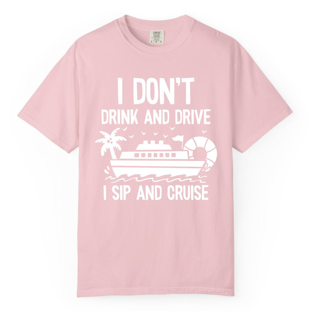 I Sip and Cruise Shirt - Funny Cruise Drinking Tee for Vacationers (Comfort Color) in Blossom - I Sip And Cruise Funny Drinking Shirt With Cruise Ship And Tropics