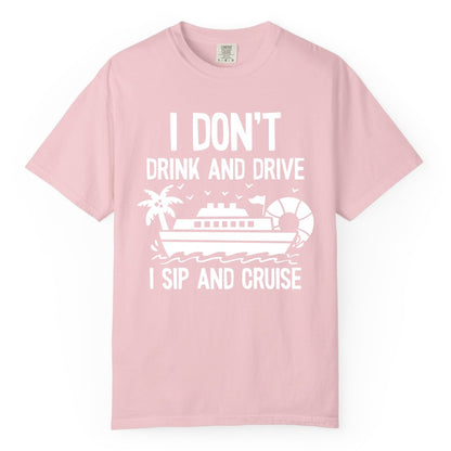 I Sip and Cruise Shirt - Funny Cruise Drinking Tee for Vacationers (Comfort Color) in Blossom - I Sip And Cruise Funny Drinking Shirt With Cruise Ship And Tropics