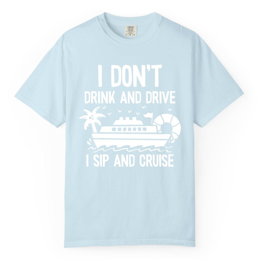 I Sip and Cruise Shirt - Funny Cruise Drinking Tee for Vacationers (Comfort Color) in Chambray - I Sip And Cruise Funny Drinking Shirt With Cruise Ship And Tropics