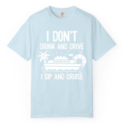 I Sip and Cruise Shirt - Funny Cruise Drinking Tee for Vacationers (Comfort Color) in Chambray - I Sip And Cruise Funny Drinking Shirt With Cruise Ship And Tropics