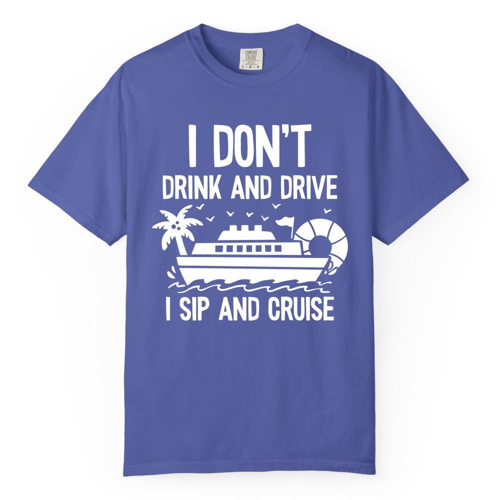 I Sip and Cruise Shirt - Funny Cruise Drinking Tee for Vacationers (Comfort Color) in Periwinkle - I Sip And Cruise Funny Drinking Shirt With Cruise Ship And Tropics