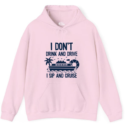 I Sip and Cruise Shirt - Funny Cruise Drinking Tee for Vacationers (Hoodie) in Light Pink - I Sip And Cruise Funny Drinking Shirt With Cruise Ship And Tropics