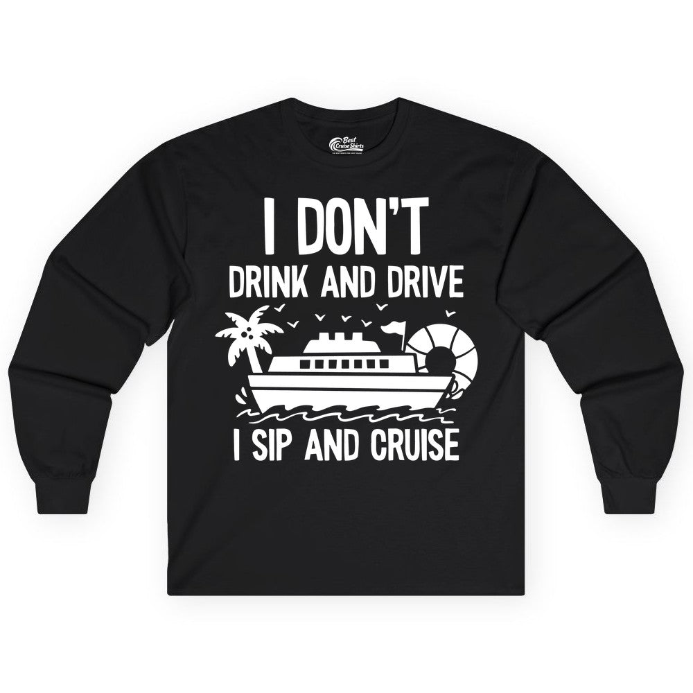 I Sip and Cruise Shirt - Funny Cruise Drinking Tee for Vacationers (Long Sleeve) in Black - I Sip And Cruise Funny Drinking Shirt With Cruise Ship And Tropics
