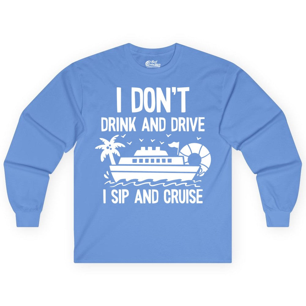 I Sip and Cruise Shirt - Funny Cruise Drinking Tee for Vacationers (Long Sleeve) in Carolina Blue - I Sip And Cruise Funny Drinking Shirt With Cruise Ship And Tropics