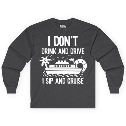 I Sip and Cruise Shirt - Funny Cruise Drinking Tee for Vacationers (Long Sleeve) in Dark Heather - I Sip And Cruise Funny Drinking Shirt With Cruise Ship And Tropics