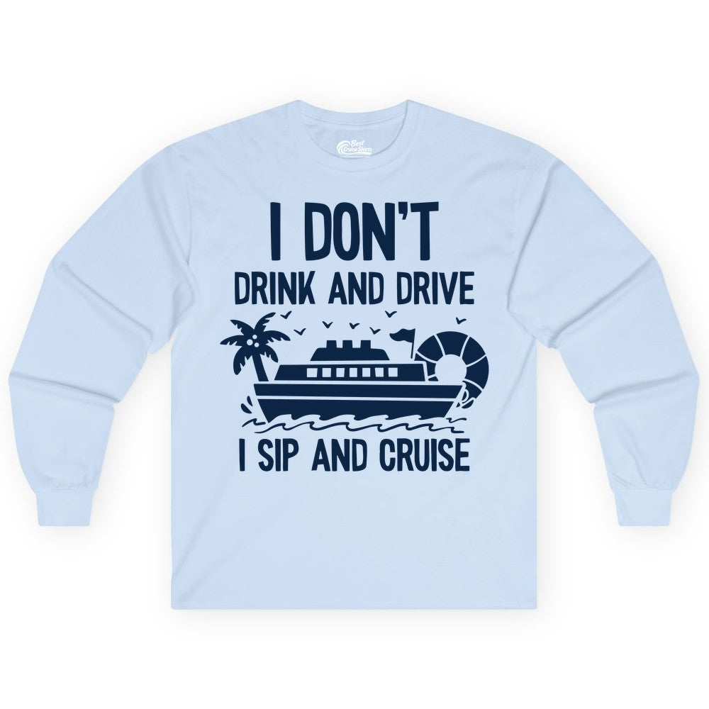 I Sip and Cruise Shirt - Funny Cruise Drinking Tee for Vacationers (Long Sleeve) in Light Blue - I Sip And Cruise Funny Drinking Shirt With Cruise Ship And Tropics