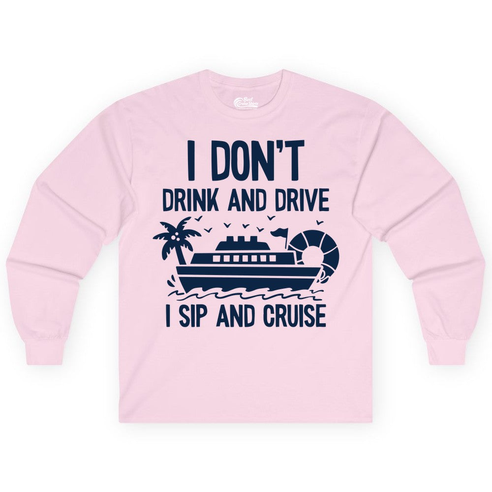 I Sip and Cruise Shirt - Funny Cruise Drinking Tee for Vacationers (Long Sleeve) in Light Pink - I Sip And Cruise Funny Drinking Shirt With Cruise Ship And Tropics