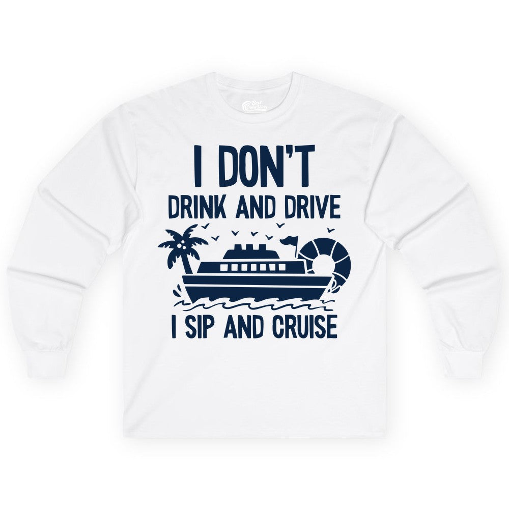 I Sip and Cruise Shirt - Funny Cruise Drinking Tee for Vacationers (Long Sleeve) in White - I Sip And Cruise Funny Drinking Shirt With Cruise Ship And Tropics