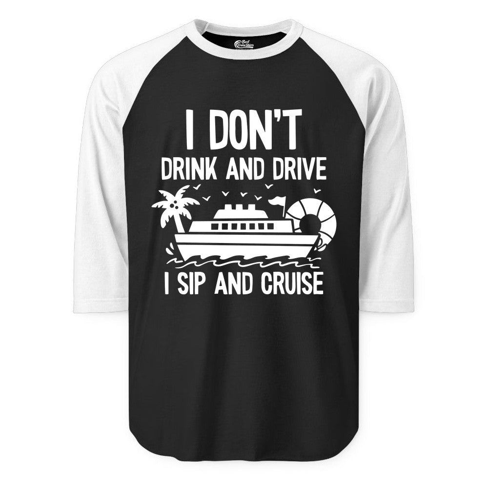 I Sip and Cruise Shirt - Funny Cruise Drinking Tee for Vacationers (Raglan) in BlackWhite - I Sip And Cruise Funny Drinking Shirt With Cruise Ship And Tropics