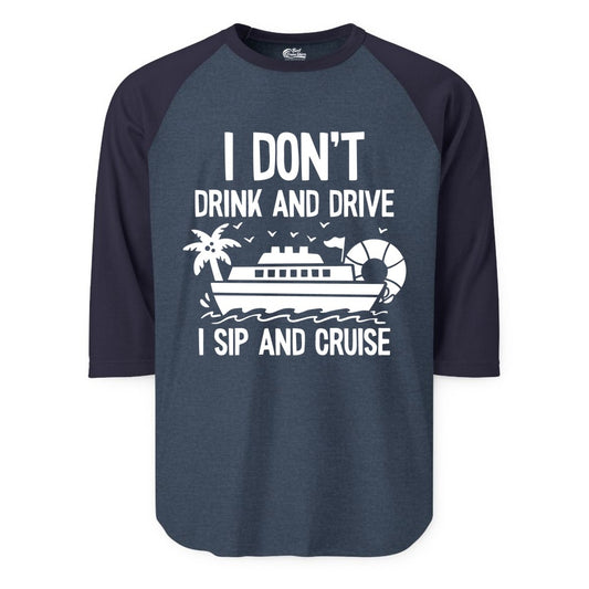 I Sip and Cruise Shirt - Funny Cruise Drinking Tee for Vacationers (Raglan) in Heather DenimNavy - I Sip And Cruise Funny Drinking Shirt With Cruise Ship And Tropics