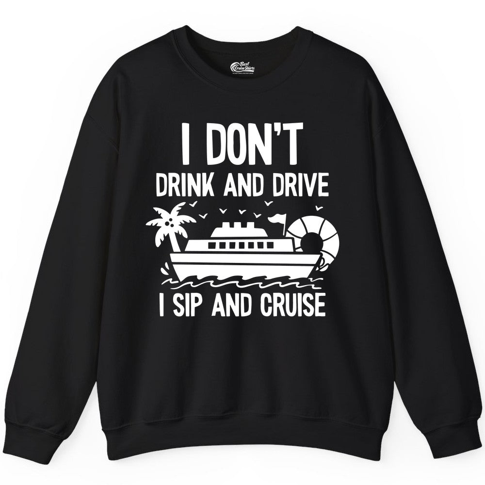 I Sip and Cruise Shirt - Funny Cruise Drinking Tee for Vacationers (Sweatshirt) in Black - I Sip And Cruise Funny Drinking Shirt With Cruise Ship And Tropics