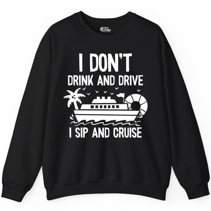 I Sip and Cruise Shirt - Funny Cruise Drinking Tee for Vacationers (Sweatshirt) in Black - I Sip And Cruise Funny Drinking Shirt With Cruise Ship And Tropics