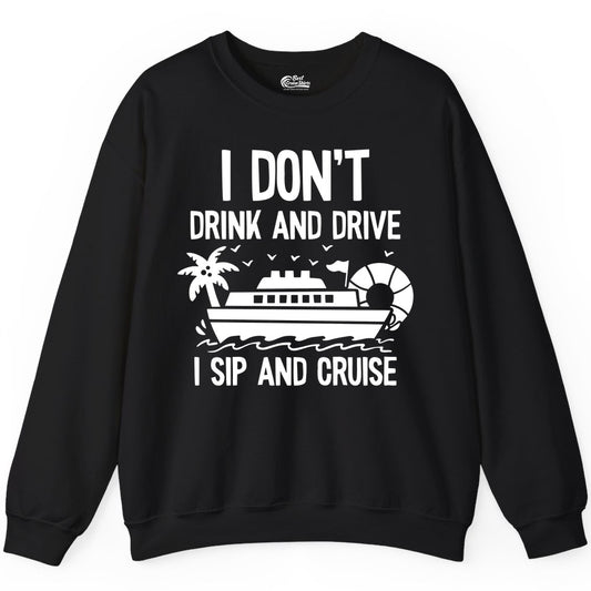 I Sip and Cruise Shirt - Funny Cruise Drinking Tee for Vacationers (Sweatshirt) in Black - I Sip And Cruise Funny Drinking Shirt With Cruise Ship And Tropics