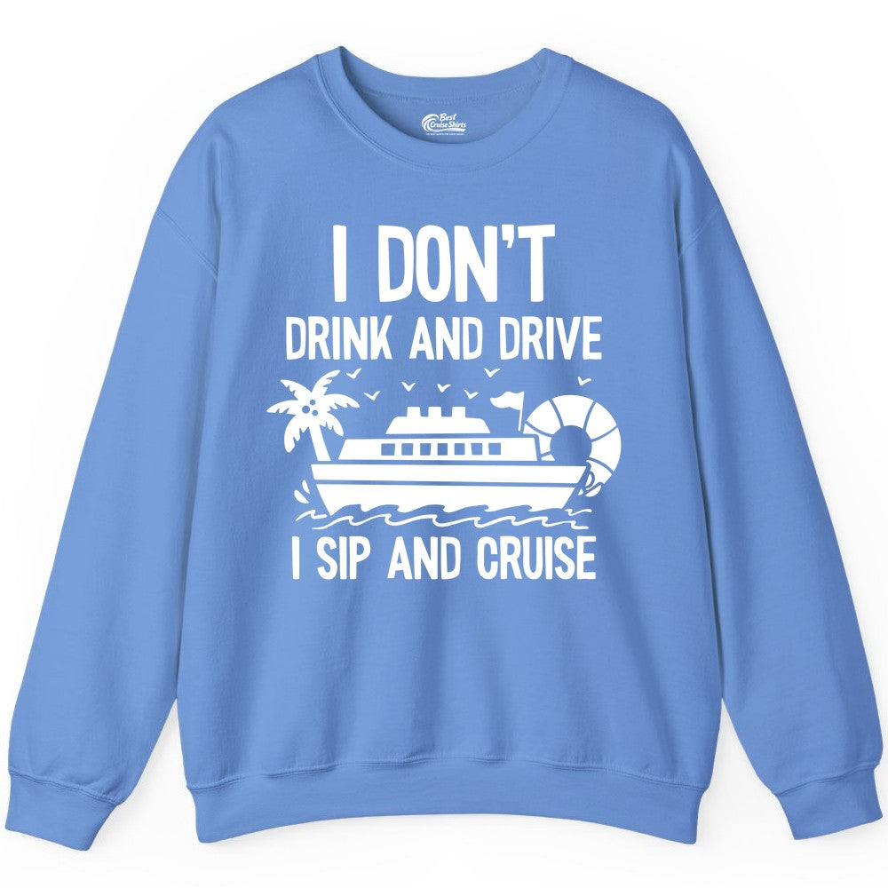 I Sip and Cruise Shirt - Funny Cruise Drinking Tee for Vacationers (Sweatshirt) in Carolina Blue - I Sip And Cruise Funny Drinking Shirt With Cruise Ship And Tropics