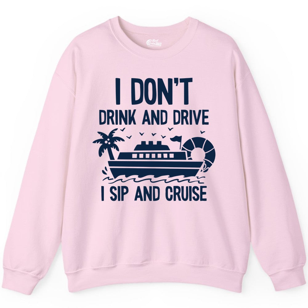 I Sip and Cruise Shirt - Funny Cruise Drinking Tee for Vacationers (Sweatshirt) in Light Pink - I Sip And Cruise Funny Drinking Shirt With Cruise Ship And Tropics