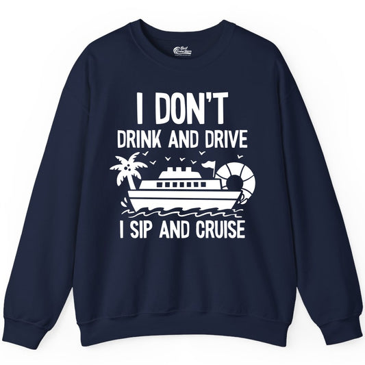 I Sip and Cruise Shirt - Funny Cruise Drinking Tee for Vacationers (Sweatshirt) in Navy - I Sip And Cruise Funny Drinking Shirt With Cruise Ship And Tropics