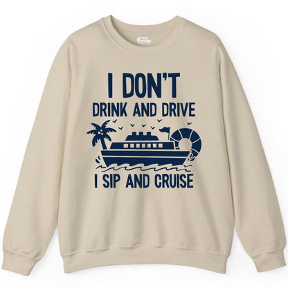 I Sip and Cruise Shirt - Funny Cruise Drinking Tee for Vacationers (Sweatshirt) in Sand - I Sip And Cruise Funny Drinking Shirt With Cruise Ship And Tropics