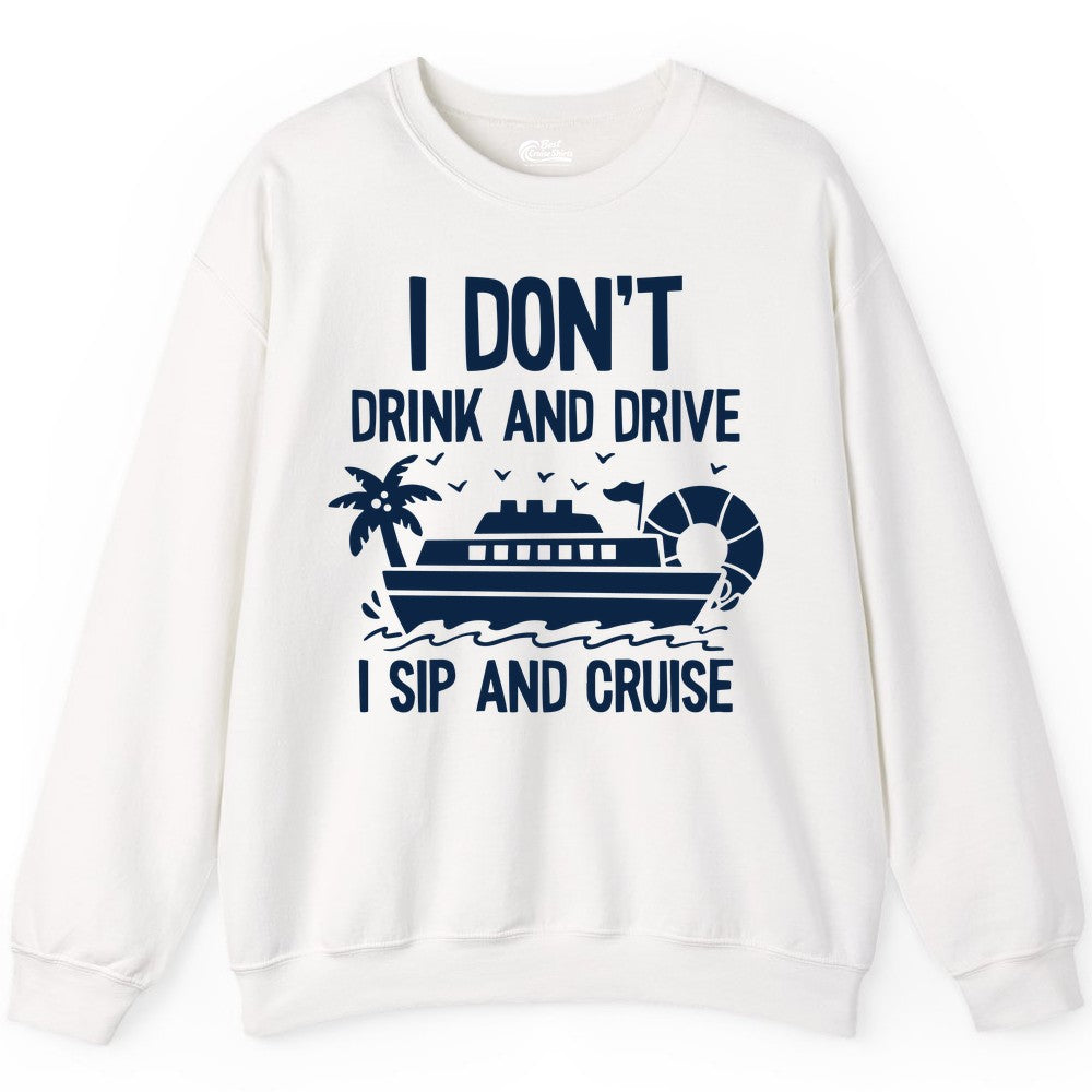 I Sip and Cruise Shirt - Funny Cruise Drinking Tee for Vacationers (Sweatshirt) in White - I Sip And Cruise Funny Drinking Shirt With Cruise Ship And Tropics